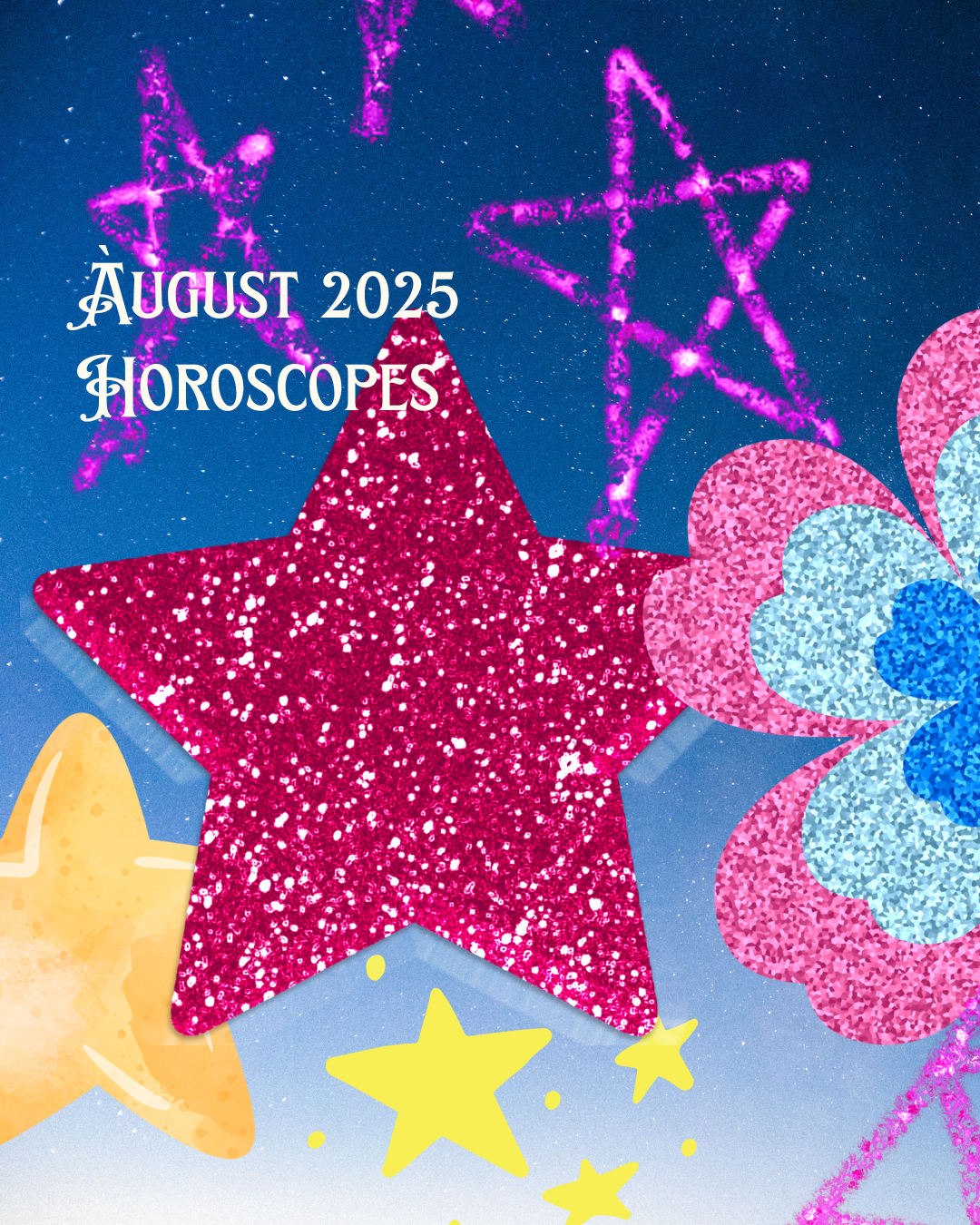 2025 August Horoscopes: Liberation, Clarity, and Creative Rebirth 🌌