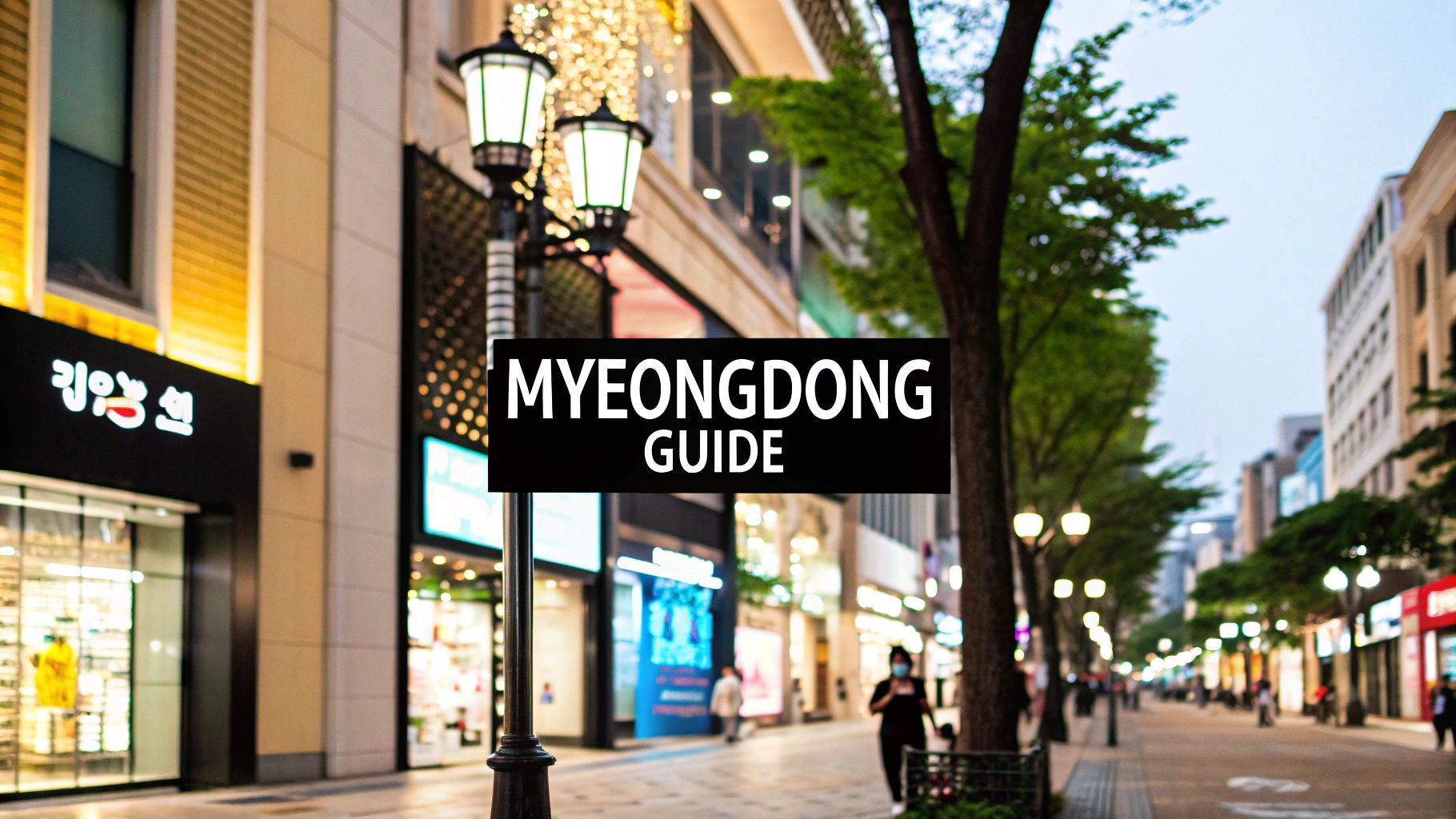 Myeongdong Shopping Street Address Your Essential Guide