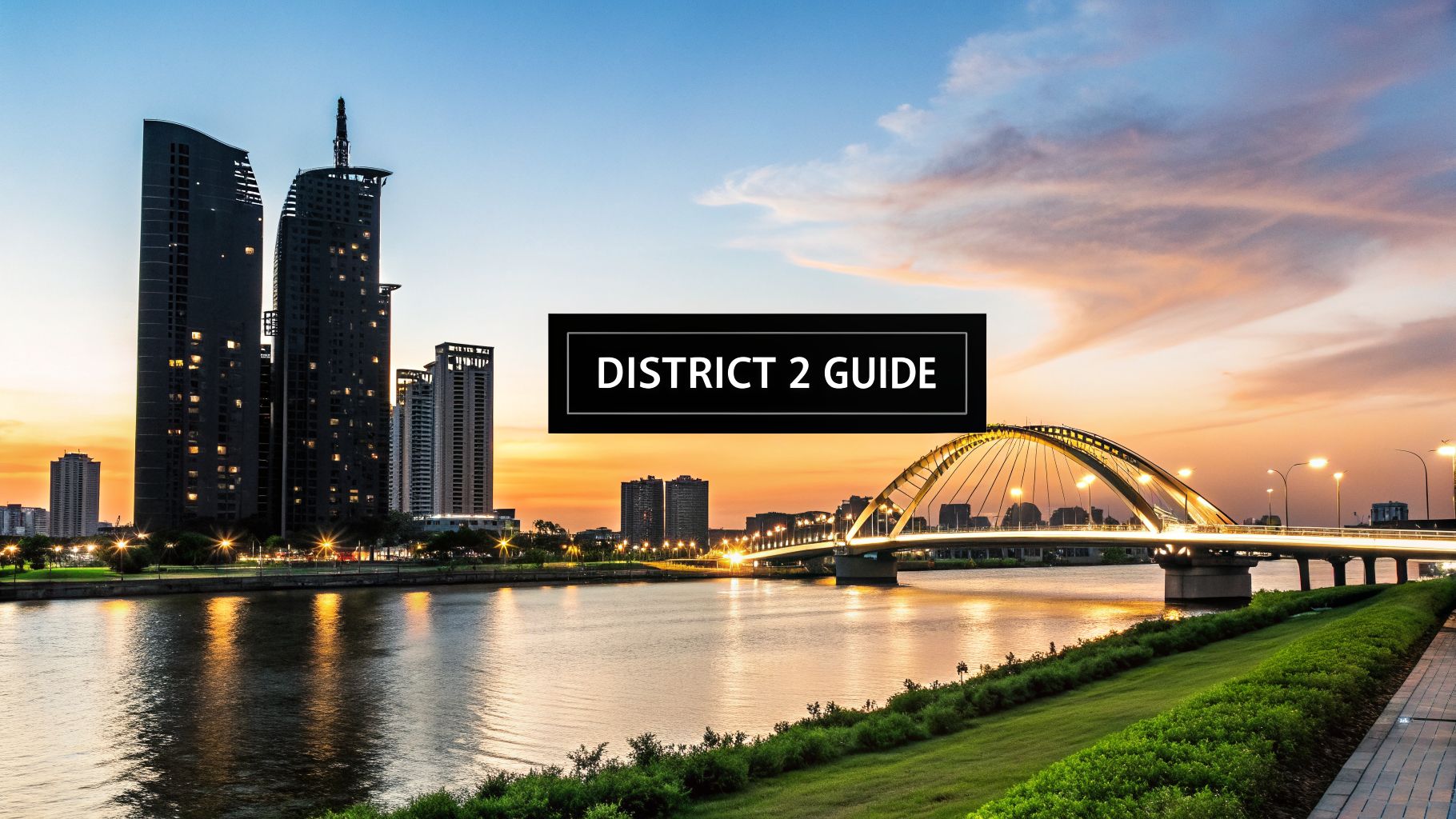 Saigon district 2: Your Guide to saigon district 2's Best Spots