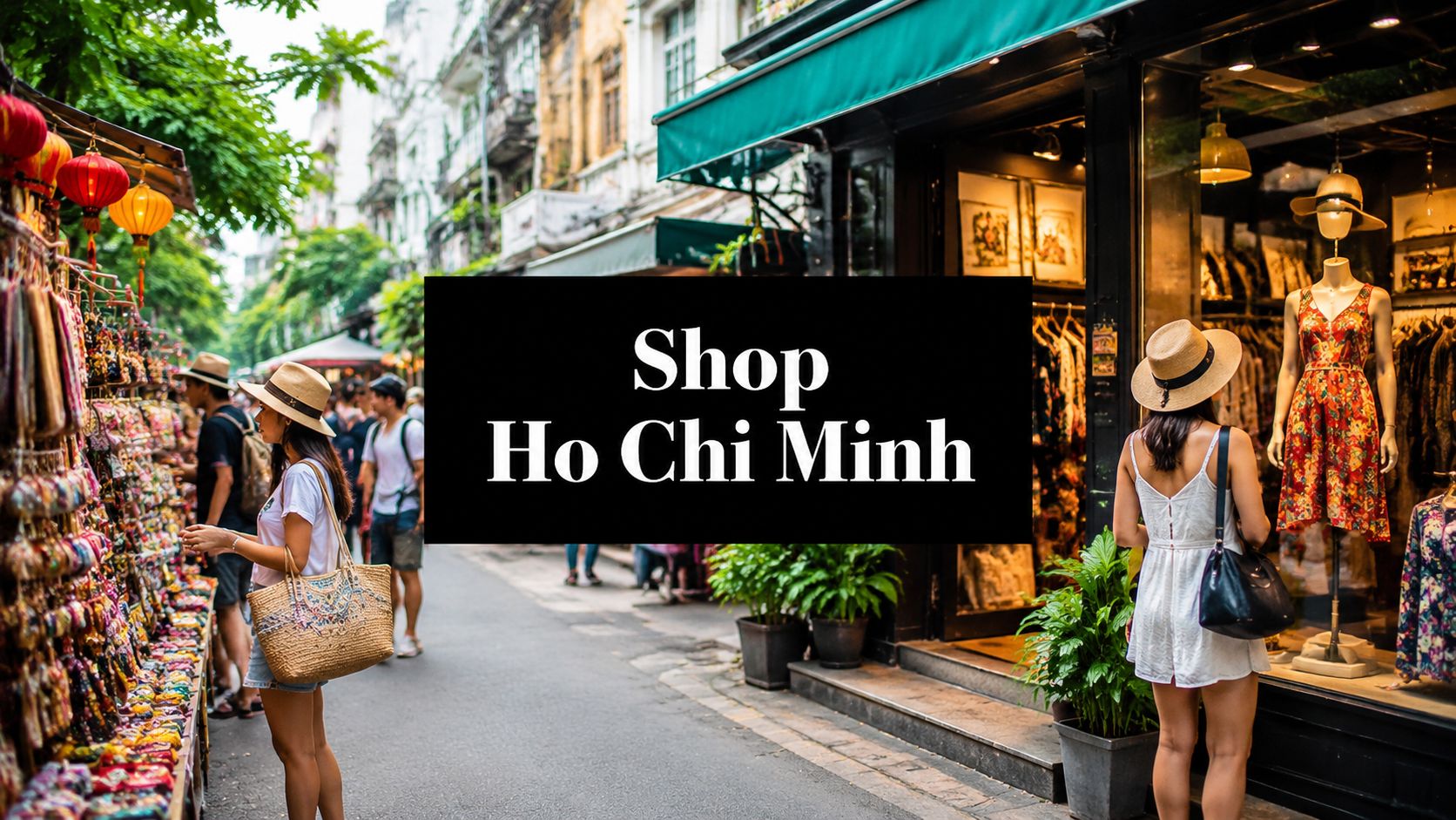 Where to Shop in Vietnam Ho Chi Minh: 2026 Guide